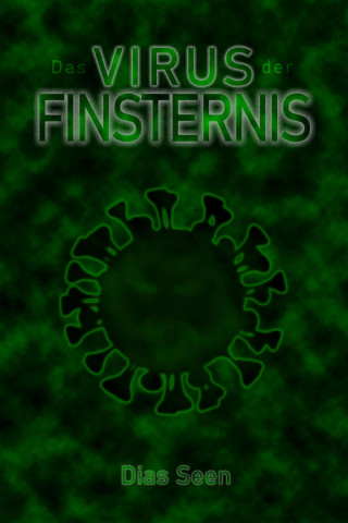 Dias Seen: Das Virus der Finsternis