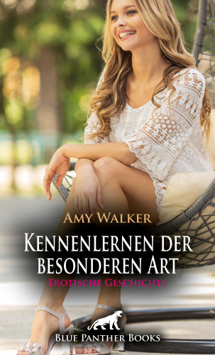 Amy Walker: Kennenlernen der besonderen Art | Erotische Geschichte