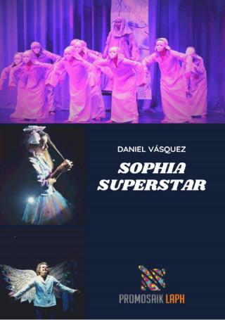 DANIEL VÁSQUEZ: Sophia Superstar