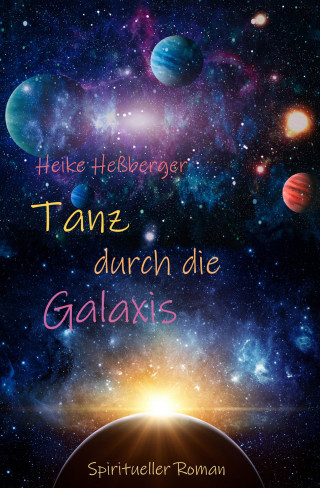 Heike Heßberger: Tanz durch die Galaxis