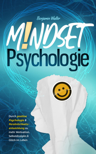 Benjamin Walter: Mindset-Psychologie