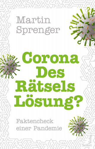 Martin Sprenger: Corona – Des Rätsels Lösung?