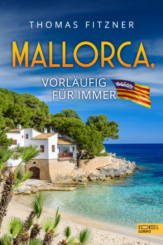Thomas Fitzner: Mallorca, vorläufig für immer