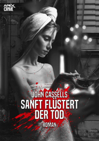 John Cassells: SANFT FLÜSTERT DER TOD