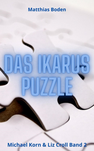 Matthias Boden: Das Ikarus Puzzle