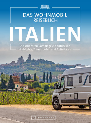 Diverse Diverse, Michael Moll: Das Wohnmobil Reisebuch Italien