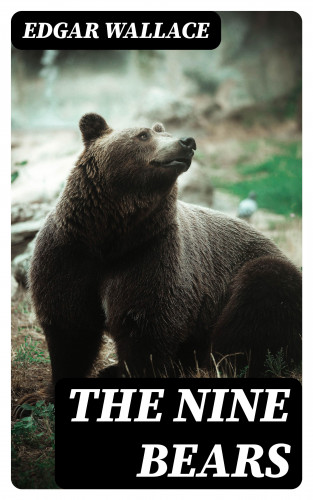 Edgar Wallace: The Nine Bears