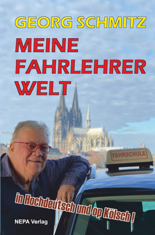 Georg Schmitz: Meine Fahrlehrer Welt