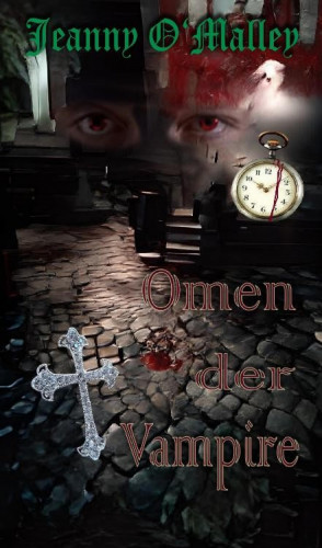 Jeanny O'Malley: Omen der Vampire