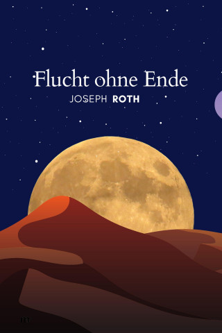 Joseph Roth: Flucht ohne Ende
