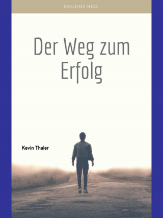 Kevin Thaler: Der Weg zum Erfolg