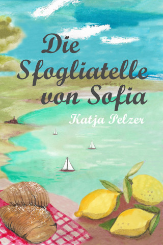 Katja Pelzer: Die Sfogliatelle von Sofia