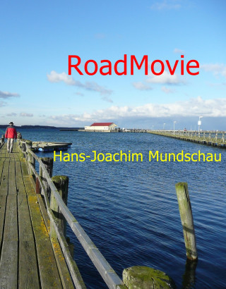 Hans-Joachim Mundschau: RoadMovie