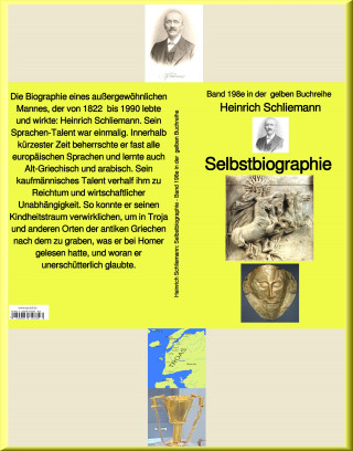 Heinrich Schliemann: Heinrich Schliemann: Selbstbiographie – Band 198e in der gelben Buchreihe – bei Jürgen Ruszkowski