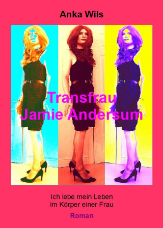 Anka Wils: Transfrau Jamie Andersum