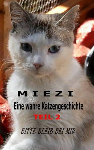 Judith Cramer: Miezi – Eine wahre Katzengeschichte Teil 2