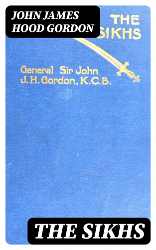 John James Hood Gordon: The Sikhs