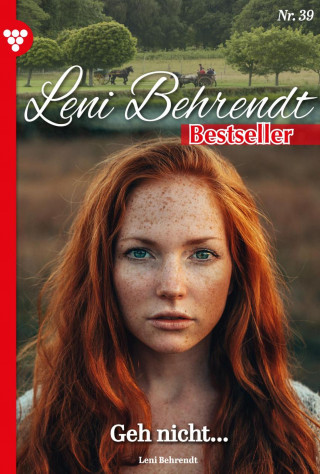 Leni Behrendt: Geh nicht...