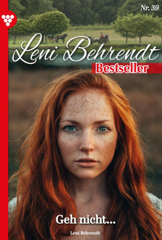 Leni Behrendt: Geh nicht...