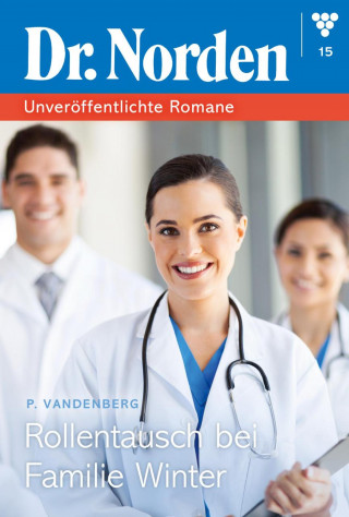 Patricia Vandenberg: Rollentausch bei Familie Winter