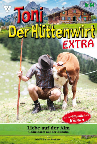 Friederike von Buchner: Liebe auf der Alm