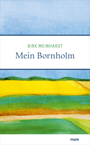 Birk Meinhardt: Mein Bornholm