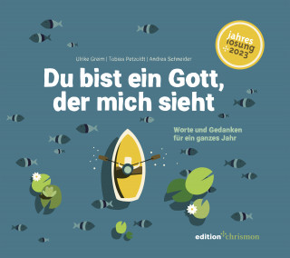 Ulrike Greim, Andrea Schneider, Tobias Petzoldt: Du bist ein Gott, der mich sieht