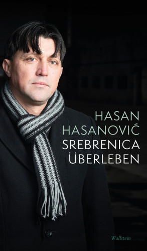 Hasan Hasanović: Srebrenica überleben