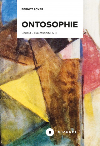 Berndt Acker: Ontosophie