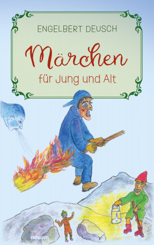 Engelbert Deusch: Märchen für Jung und Alt