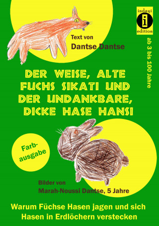 Guy Dantse: Der weise, alte Fuchs Sikati und der undankbare, dicke Hase Hansi