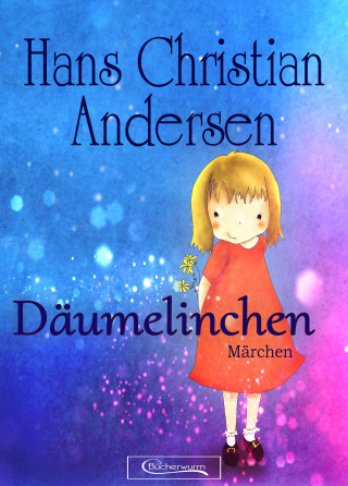 Hans Christian Andersen: Däumelinchen Märchen