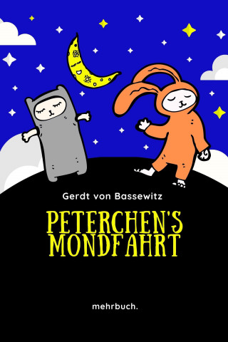 Gerdt von Bassewitz: Peterchens Mondfahrt: Der Bilderbuchklassiker mit den Illustrationen der Originalausgabe