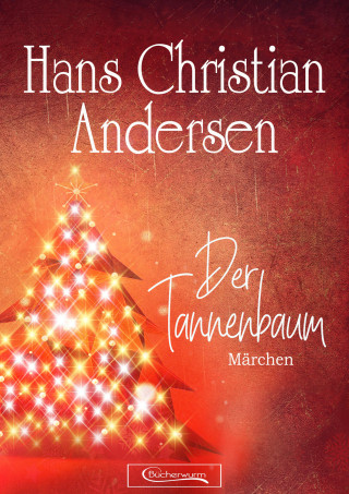 Hans Christian Andersen: Der Tannenbaum Märchen