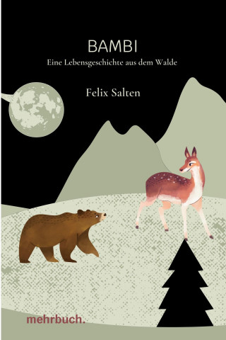 Felix Salten: Bambi: Eine Lebensgeschichte aus dem Walde