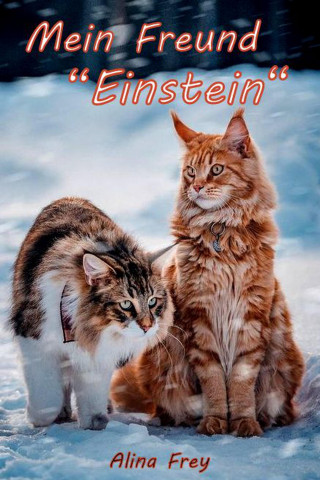 Alina Frey: Mein Freund "Einstein"