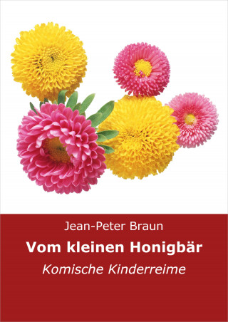 Jean-Peter Braun: Vom kleinen Honigbär