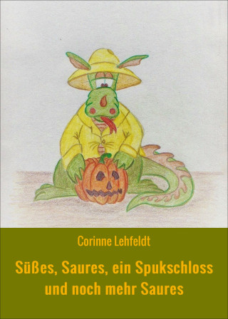 Corinne Lehfeldt: Süßes, Saures, ein Spukschloss und noch mehr Saures