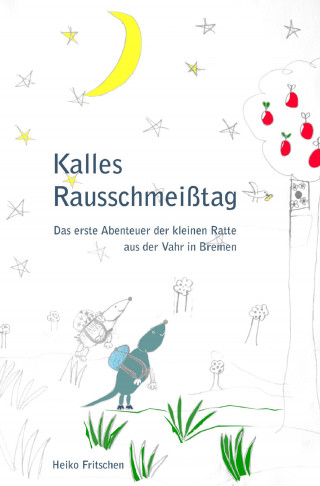 Heiko Fritschen: Kalles Rausschmeißtag