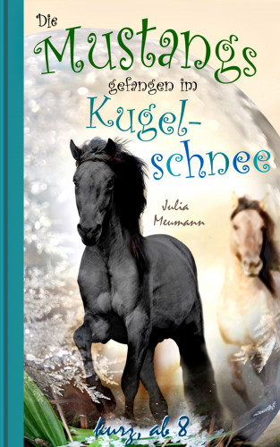 Julia Meumann: Die Mustangs gefangen im Kugelschnee
