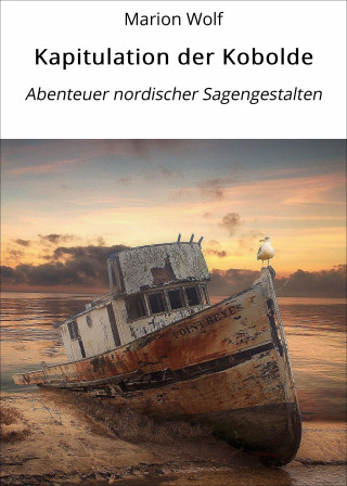 Marion Wolf: Kapitulation der Kobolde