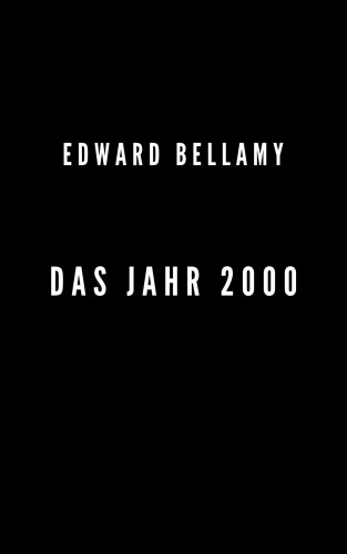 Edward Bellamy: Das Jahr 2000