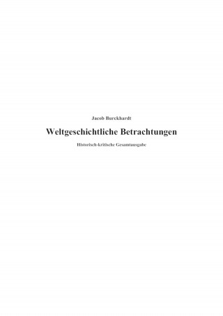 Jacob Burckhardt: Weltgeschichtliche Betrachtungen