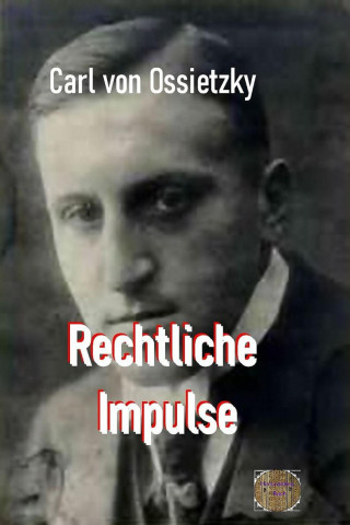 Carl von Ossietzky: Rechtliche Impulse