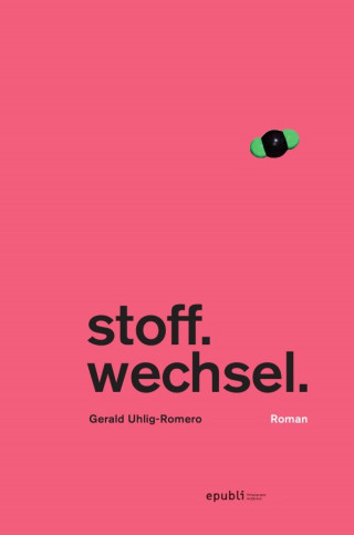 Gerald Uhlig-Romero: Stoffwechsel