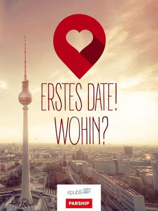 Eric Hegmann, epubli PARSHIP: Erstes Date! Wohin?
