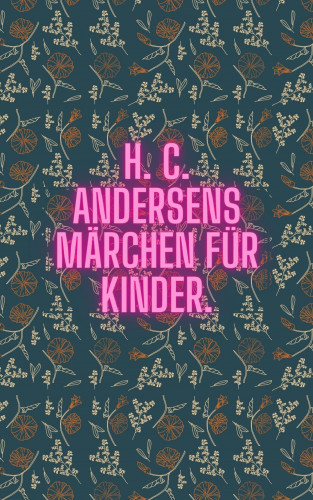 Hans Cristian Andersens: Märchen für Kinder