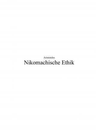 Aristoteles Aristoteles: Nikomachische Ethik