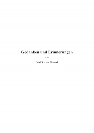 Otto Bismarck: Gedanken und Erinnerungen