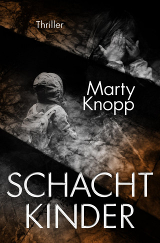 Marty Knopp: Schachtkinder